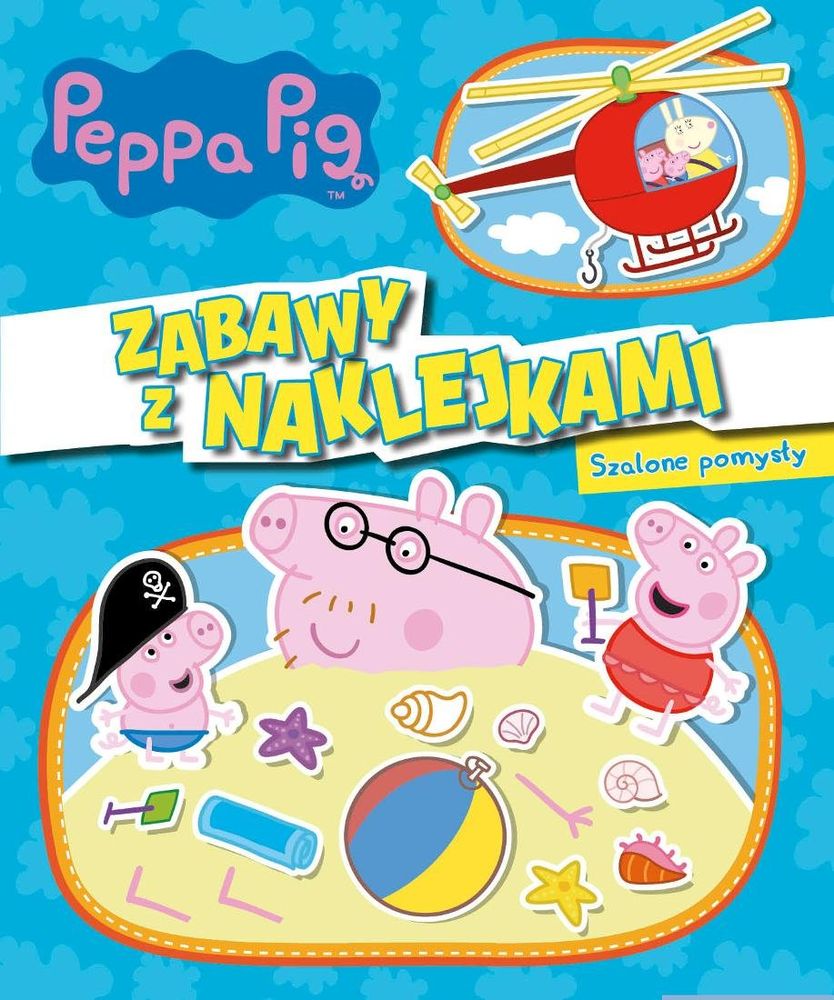 Opracowanie Zbiorowe Winka Peppa Zabawy Z Naklejkami Szalone Pomys Y