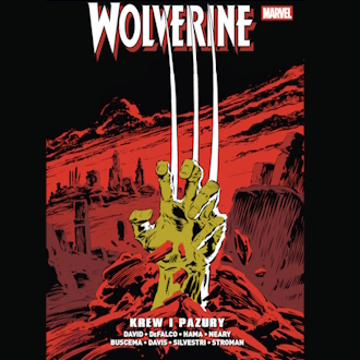 Wolverine Epic Collection. Krew i pazury