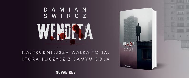 Wendeta Okładka książki Wendeta Szczegóły: Autor: Damian Śwircz