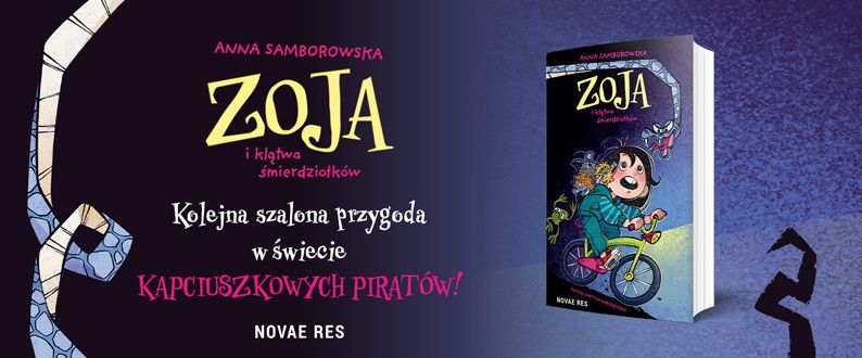 Zoja i klątwa śmierdziołków Okładka książki Zoja i klątwa śmierdziołków Szczegóły: Autor: Anna Samborowska