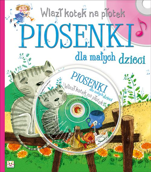 Joanna Bernat Piosenki Dla Dzieci Bernat Joanna, Toruń-Czernek Józefa - Wlazł kotek na płotek Piosenki