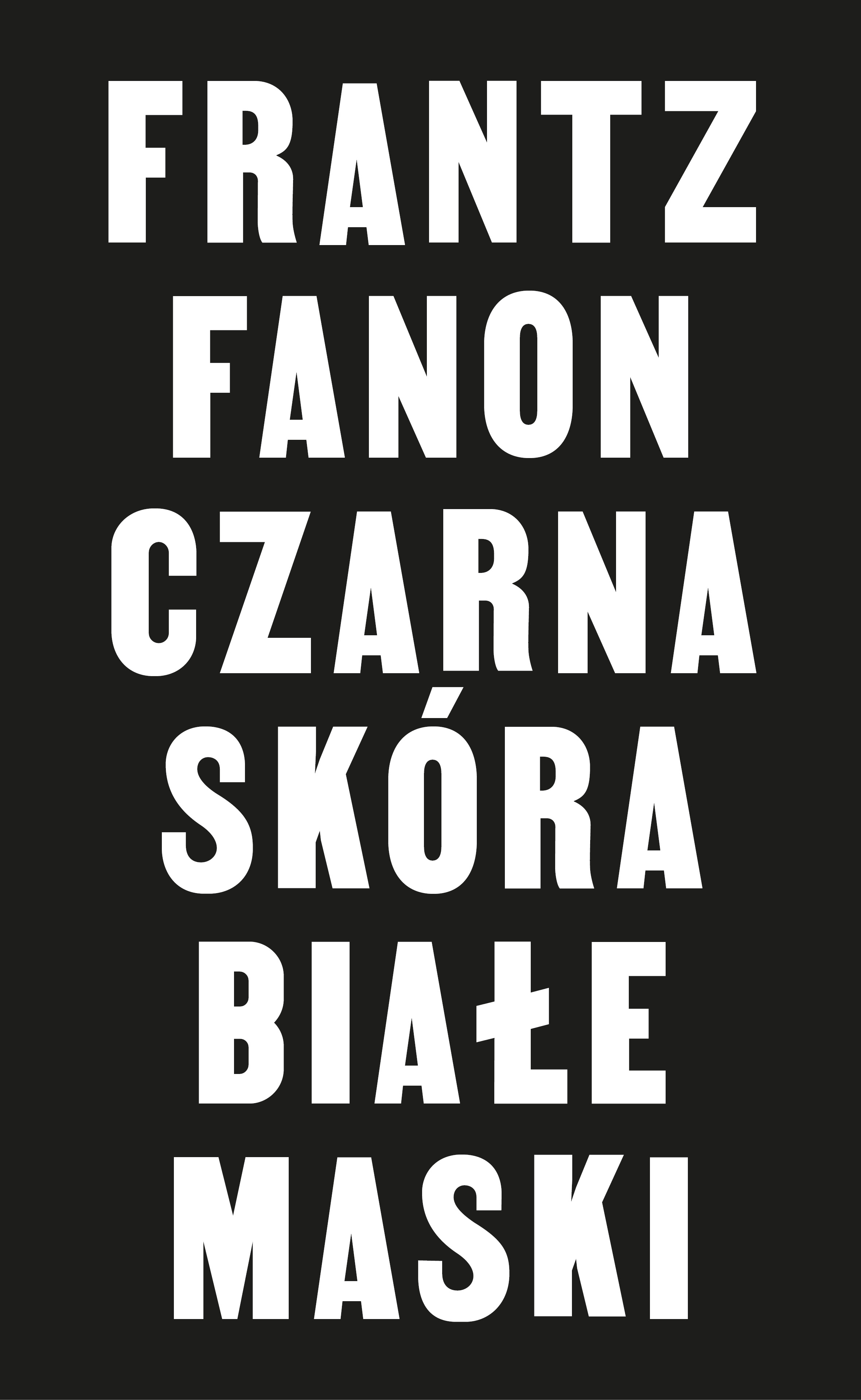 Peau noire, masques blancs - Frantz Fanon
