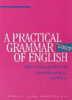 A Practical Grammar of English. Autor: Mańczak-Wohlfeld Elżbieta, Niżegorodcew Anna, Willim Ewa. SmakLiter.pl Okładka książki A Practical Grammar of English