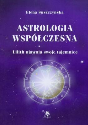 Okładka książki Astrologia współczesna. Tom I Lilith ujawnia ...