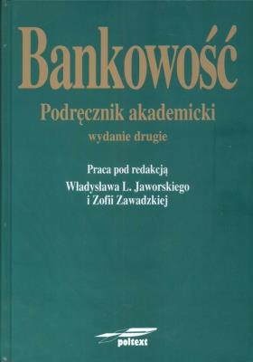 Bankowość podręcznik akademicki Br. Autor:   Praca zbiorowa. SmakLiter.pl Okładka książki Bankowość podręcznik akademicki Br