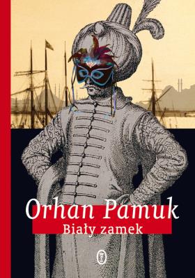 Biały zamek. Autor: Pamuk Orhan. SmakLiter.pl Okładka książki Biały zamek