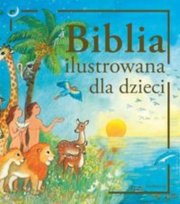 Okładka książki Biblia ilustrowana dla dzieci