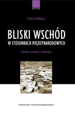 Okładka książki Bliski Wschód w stosunkach międzynarodowych