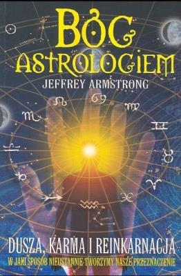 Bóg Astrologiem. Autor: Armstrong Jeffrey. SmakLiter.pl Okładka książki Bóg Astrologiem