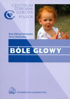 Bóle głowy. Autor: Ewa Dilling-Ostrowska, Anna Olszewska. SmakLiter.pl Okładka książki Bóle głowy