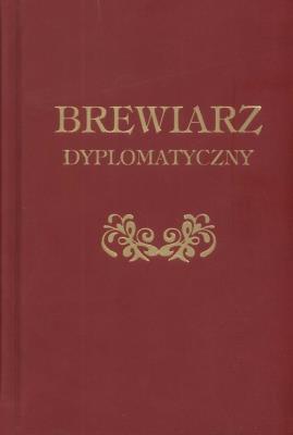 Brewiarz dyplomatyczny. Autor:   Praca zbiorowa. SmakLiter.pl Okładka książki Brewiarz dyplomatyczny