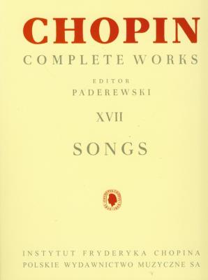 Chopin Complete Works XVII Pieśni. Autor: Ignacy Jan Paderewski, Ludwik Bronarski, Józef Tu. SmakLiter.pl Okładka książki Chopin Complete Works XVII Pieśni