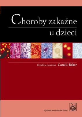 Choroby zakaźne u dzieci. Autor: Jacek Wysocki, Carol Baker (red.). SmakLiter.pl Okładka książki Choroby zakaźne u dzieci