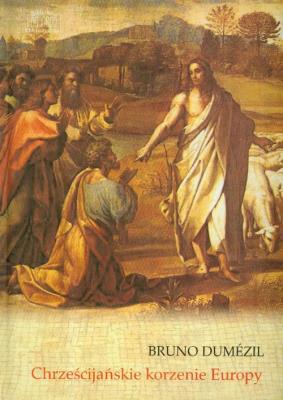 Okładka książki Chrześcijańskie korzenie Europy