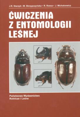 Ćwiczenia z entomologii leśnej. Autor: Starzyk Jerzy R. (red.). SmakLiter.pl Okładka książki Ćwiczenia z entomologii leśnej