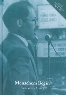 Czas białych nocy. Autor: Begin Menachem. SmakLiter.pl Okładka książki Czas białych nocy