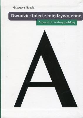 Dwudziestolecie międzywojenne.. Autor: GRZEGORZ GAZDA. SmakLiter.pl Okładka książki Dwudziestolecie międzywojenne.