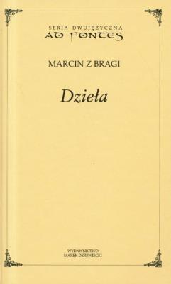 Dzieła Marcin z Dragi. Autor: Marcin z Bragi. SmakLiter.pl Okładka książki Dzieła Marcin z Dragi