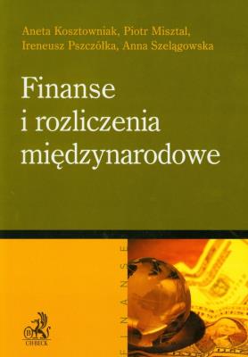 Finanse i rozliczenia międzynarodowe. Autor:   Praca zbiorowa. SmakLiter.pl Okładka książki Finanse i rozliczenia międzynarodowe