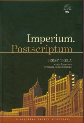 Imperium Postscriptum - Audiobook. Autor: Ryszard Kapuściński. SmakLiter.pl Okładka książki Imperium Postscriptum - Audiobook