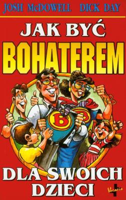 Okładka książki Jak być bohaterem dla swoich dzieci
