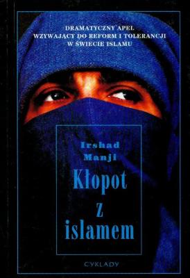 Kłopot z Islamem. Autor: Manji Irshad. SmakLiter.pl Okładka książki Kłopot z Islamem