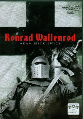 Konrad Wallenrod - Audiobook. Autor: Adam Mickiewicz. SmakLiter.pl Okładka książki Konrad Wallenrod - Audiobook