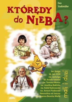 Którędy do nieba? Mali i duzi. Autor: Ewa Stadtmüller. SmakLiter.pl Okładka książki Którędy do nieba? Mali i duzi