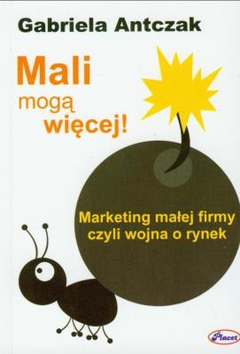 Mali mogą więcej. Autor: Antczak Gabriela. SmakLiter.pl Okładka książki Mali mogą więcej
