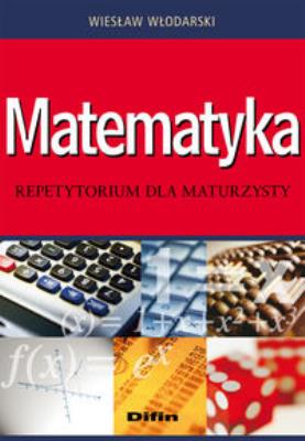 Okładka książki Matematyka. Repetytorium dla maturzysty DIFIN