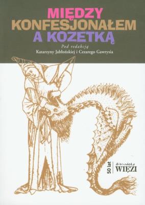 Między konfesjonałem a kozetką. Autor: Jabłońska Katarzyna, Gawryś Cezary. SmakLiter.pl Okładka książki Między konfesjonałem a kozetką