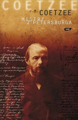 Mistrz z Petersburga. Autor: Coetzee J.M.. SmakLiter.pl Okładka książki Mistrz z Petersburga