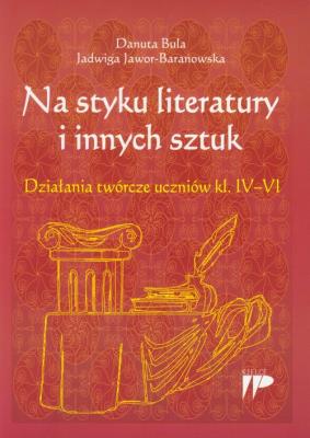 Na styku literatury i innych sztuk. Autor: Danuta Bula, Jadwiga Jawor-Baranowska. SmakLiter.pl Okładka książki Na styku literatury i innych sztuk