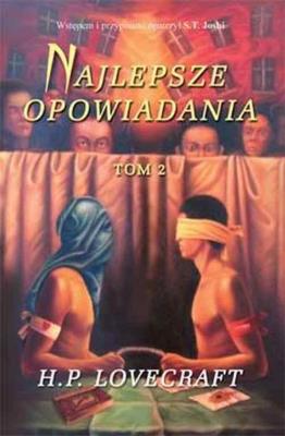Najlepsze opowiadania t.2. Autor: Howard Philips Lovecraft. SmakLiter.pl Okładka książki Najlepsze opowiadania t.2