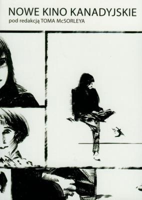 Nowe kino kanadyjskie. Autor: Tom McSorley. SmakLiter.pl Okładka książki Nowe kino kanadyjskie