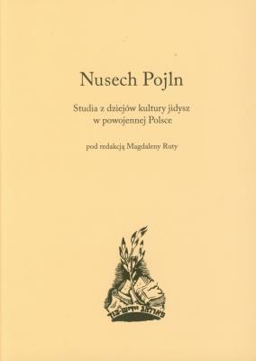 Okładka książki Nusech Pojln Studia z dziejów kultury jidysz w powojennej Polsce