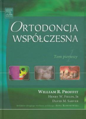 Ortodoncja współczesna tom 1. Autor: Profit William R., Fields Henry W., Sarver David M.. SmakLiter.pl Okładka książki Ortodoncja współczesna tom 1