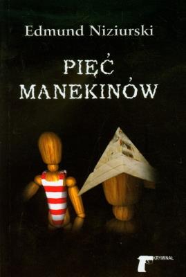 Pięć manekinów - Edmund Niziurski. Autor: Niziurski Edmund. SmakLiter.pl Okładka książki Pięć manekinów - Edmund Niziurski