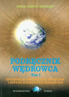 Podręcznik wędrowca t.1. Autor: Carla Rueckert. SmakLiter.pl Okładka książki Podręcznik wędrowca t.1