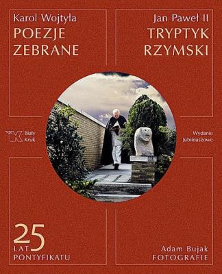 Poezje zebrane. Tryptyk rzymski. Autor: Karol Wojtyła. SmakLiter.pl Okładka książki Poezje zebrane. Tryptyk rzymski