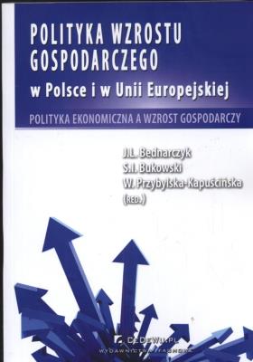 Okładka książki Polityka wzrostu gospodarczego w Polsce i w Unii Europejskiej