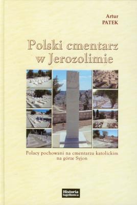 Polski cmentarz w Jerozolimie. Autor: Patek Artur. SmakLiter.pl Okładka książki Polski cmentarz w Jerozolimie