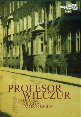 Profesor Wilczur - Audiobook. Autor: Dołęga-Mostowicz Tadeusz. SmakLiter.pl Okładka książki Profesor Wilczur - Audiobook