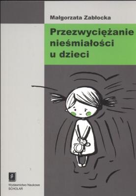 Okładka książki Przezwyciężanie nieśmiałości u dzieci