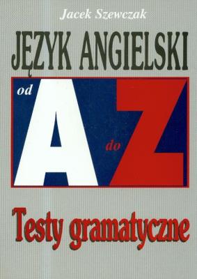 Repetytorium Od A do Z testy - J. angielski KRAM. Autor: Jacek Szewczak. SmakLiter.pl Okładka książki Repetytorium Od A do Z testy - J. angielski KRAM