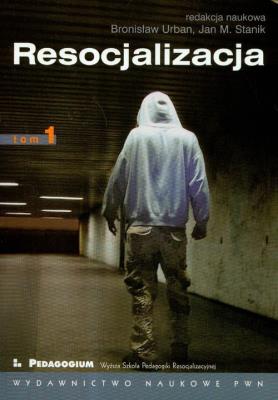 Opakowanie Resocjalizacja Teoria i praktyka pedagogiczna t.1