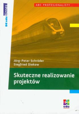 Skuteczne realizowanie  projektów. Autor: Schroder Jorg-Peter, Diekow Siegfried. SmakLiter.pl Okładka książki Skuteczne realizowanie  projektów