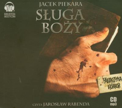 Sługa boży audiobook. Autor: Jacek Piekara. SmakLiter.pl Okładka książki Sługa boży audiobook