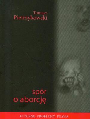 Okładka książki Spór o aborcję