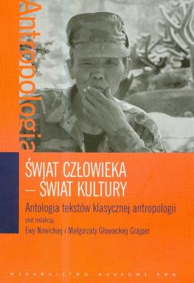 Opakowanie Świat człowieka Świat kultury Antologia tekstów klasycznej antropologii